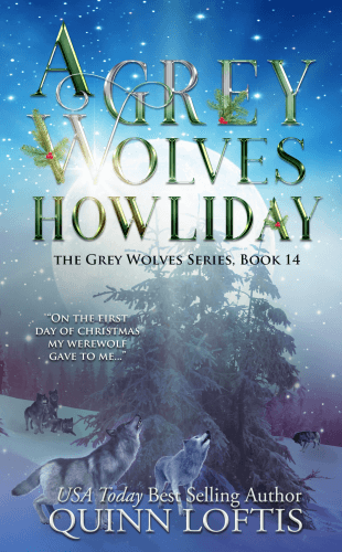 A Grey Wolves Howliday By Quinn Loftis